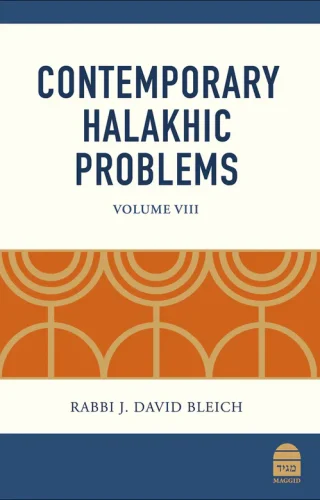 Contemporary Halakhic Problems VIII